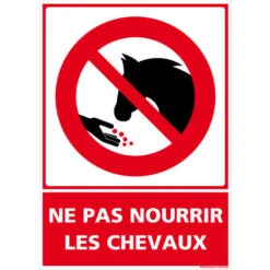 Panneau Ne Pas Nourrir Les Chevaux. Panneau Interdiction Nourrir Les Animaux En Sticker, Panneau PVC Ou Aluminium. Panneau Dissuasif - Aluminium 2 Mm - 210 X 300 Mm