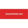 Etiquette Chaufferie Gaz 200x100mm Réf 215289 SELF CLIMAT, Etiquette Chaufferie Gaz