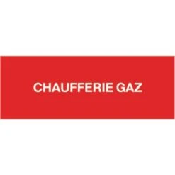 Etiquette Chaufferie Gaz 200x100mm Réf 215289 SELF CLIMAT, Etiquette Chaufferie Gaz