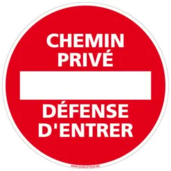 Panneau Chemin Privée Défense D'Entrer - Plastique PVC 1 Mm - Diamètre 240 Mm
