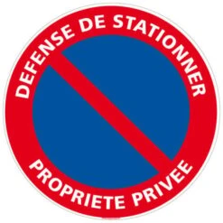 Panneau Défense De Stationner Propriété Privée - Plastique PVC 1 Mm - Diamètre 240 Mm