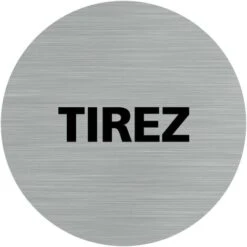 Pictogramme Tirez / Poussez - Lot De 2 (Q0439). Adhésif Effet Alu Brossé Ou Plaque Alu Brossé 2 Mm Au Choix - Adhésif Aspect Aluminium Brossé - Diamètre 76 Mm -Promos Matériel Boutique 70305955 3
