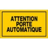 Panneau Attention Porte Automatique - Rigide 330x200mm - 4161389
