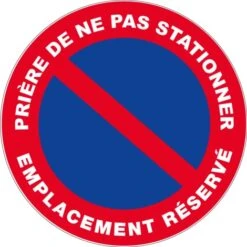 Panneau Prière De Ne Pas Stationner Emplacement Réservé - Rigide Ø180mm - 4041728