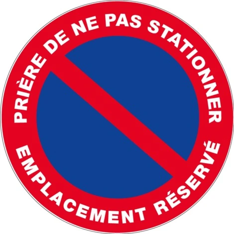 Panneau Prière De Ne Pas Stationner Emplacement Réservé - Rigide Ø180mm - 4041728 1 Panneau Prière De Ne Pas Stationner Emplacement Réservé - Rigide Ø180mm - 4041728