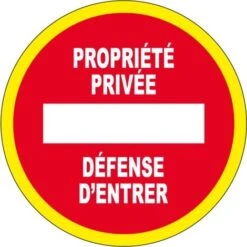 Panneau Propriété Privée Défense D'entrer - Haute Visibilité - Ø 300mm - 4090139